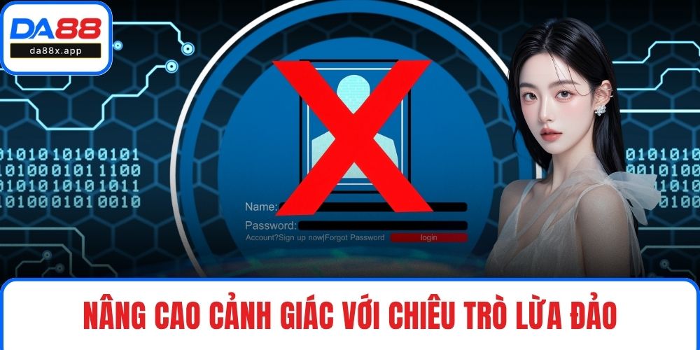 Nâng cao cảnh giác với chiêu trò lừa đảo